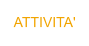 ATTIVITA'